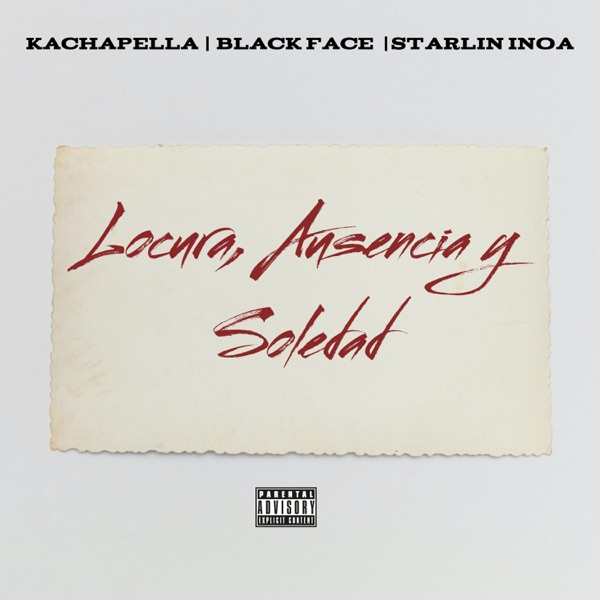 Locura, Ausencia y Soledad (feat. black face rd & Starlin Inoa)