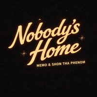 Nobody's Home - Single - Memo. & Shon Tha Phenom