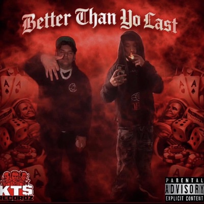 Better Than Yo Last (feat. G Tha Profit) - Single