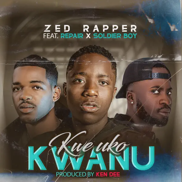 Kwe Uko Kwanu (feat. Soldier Boy & Phone Repair) - Zed Rapper