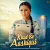 Khud Se Aashiqui - Single