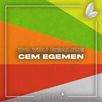 Do You Realize - Single - Cem Egemen