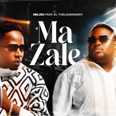 Ma Zale (feat. El TheLegendary) - Single