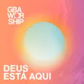 Deus Está Aqui
