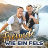 Wie ein Fels - Die Freunde