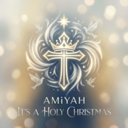 It's a Holy Christmas - AMiYAH