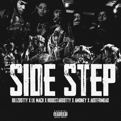 Side Step (feat. BillzDotty, Lil Mach, Adotfrmdao & Amoney) - Single
