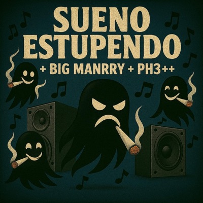 SUENO ESTUPENDO + BIG MANRRY PH3+++ - Single