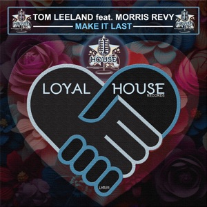 Make It Last (feat. Morris Revy) - Single
