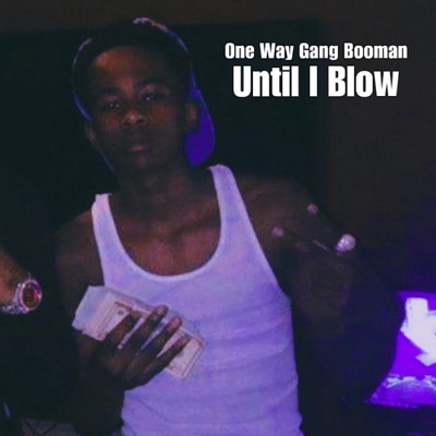 Until I Blow - Single
