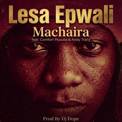 Lesa epwali (feat. Andy Tracy & Comfort Musukwa) - Single