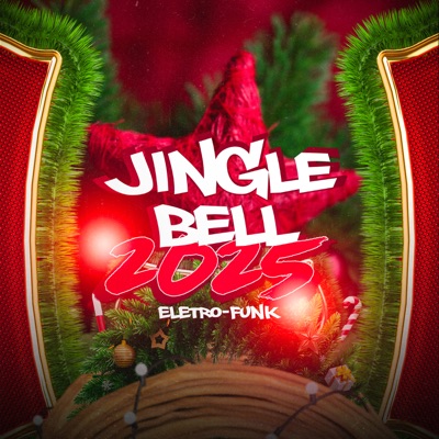 Jingle Bell 2025 Eletro-Funk (feat. Menor Teteu) - Single