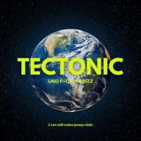 Tectonic - Single - uno.drizz