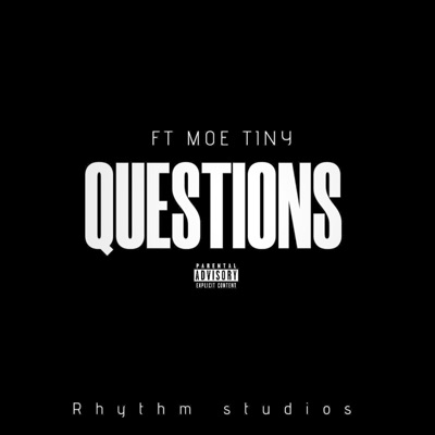 Questions (feat. Moe Tiny) - Single