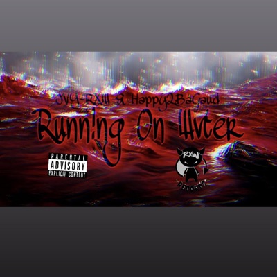 Running On Water (feat. JVY-RXW & Happy2BaGaud) - Single