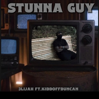 Stunna Guy (feat. Kiddoffduncan) - Single