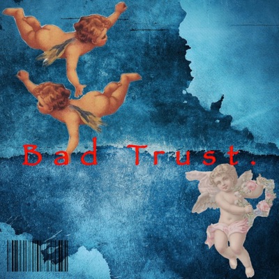 Bad Trust (Official Audio) - Single