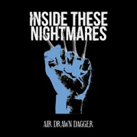 Inside These Nightmares - Single - Air Drawn Dagger