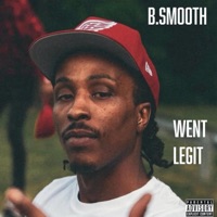 Went Legit - Single - B.SMOOTH
