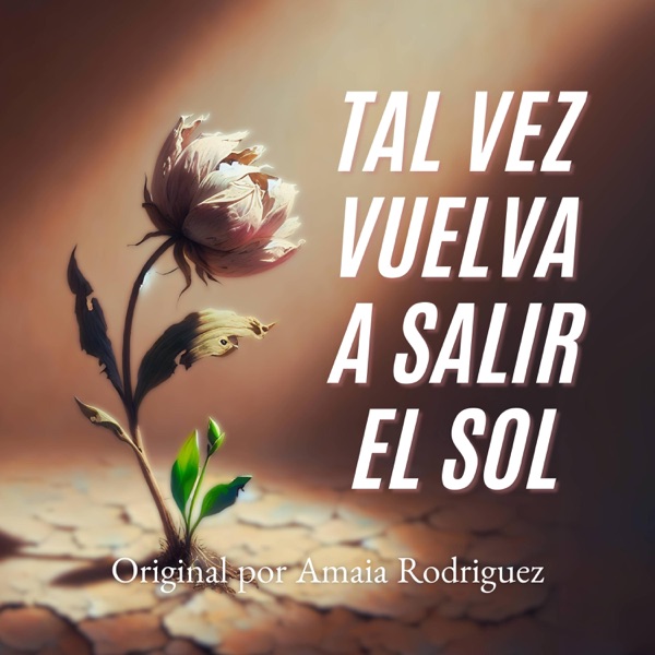 Tal vez vuelva a salir el sol