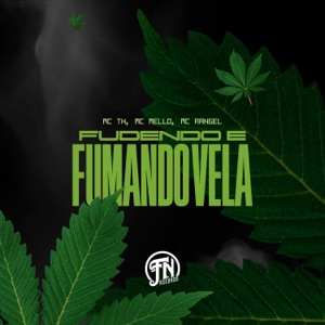 Fudendo e Fumando Vela (feat. MC Mello)