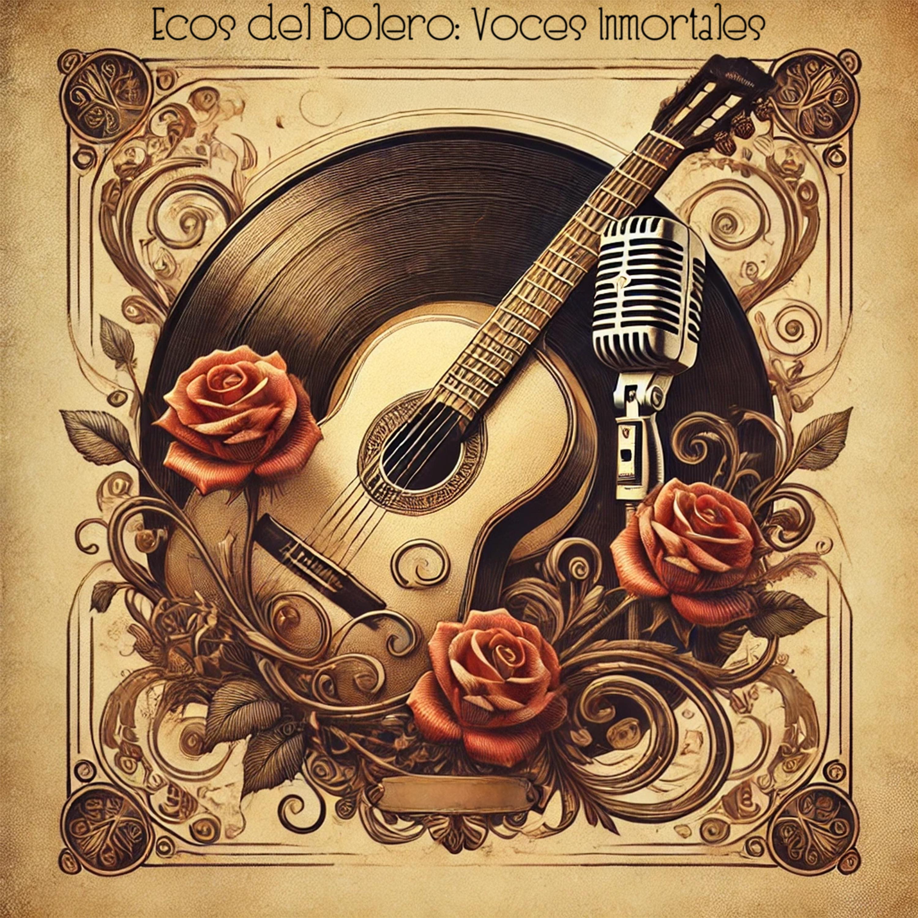 Ecos del Bolero: Voces Inmortales