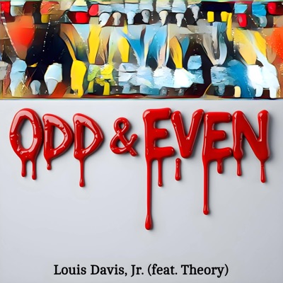 Odd and Even (feat. Theory) - Single