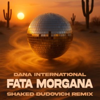Fata Morgana (feat. דנה אינטרנשיונל) - Single - Shaked Dudovich