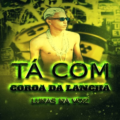Tá Com Coroa da Lancha (Remix) - Single