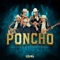 Poncho - Saul y Samuel & Los Juniors De Mexicali lyrics