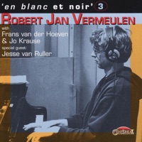En Blanc Et Noir 3 (feat. Frans Van Der Hoeven & Jo Krause) - Robert Jan Vermeulen