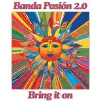 BRING IT ON — BANDA PASION 2.0