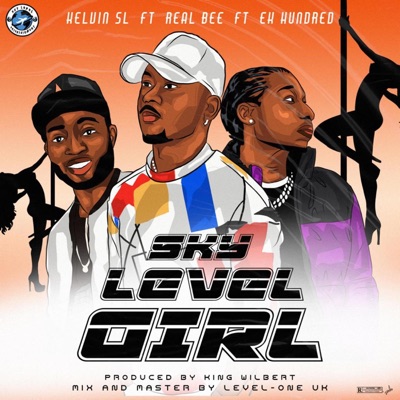 Sky Level Girl (feat. Real Bee & EK Hundred) - Single