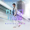 CLOSEST FRIEND