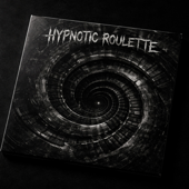 HYPNOTIC ROULETTE