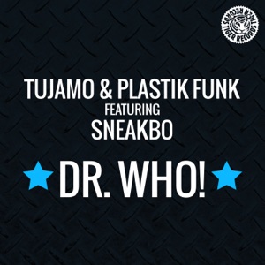 Dr. Who! (feat. Sneakbo) [UK Radio Edit]