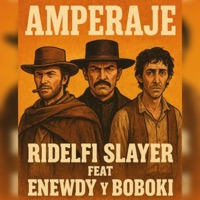 EN AMPERAJE (feat. ENEWDY & BOBOKI) - Single - Ridelfi Slayer