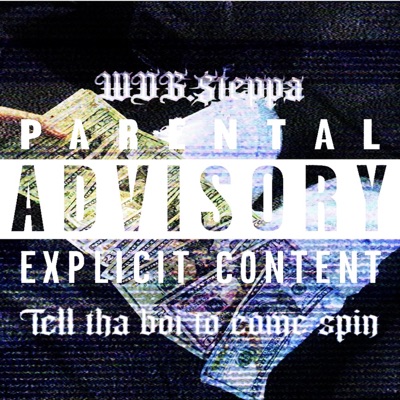 Tell Tha Boi To Come Spin (feat. McDoPeBoY) - Single