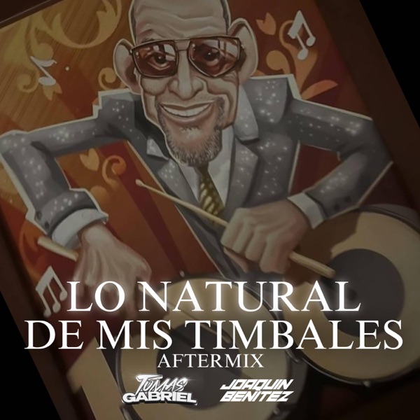 Lo Natural De Mis Timbales (AFTERMIX) (feat. Joaquín Benitez)