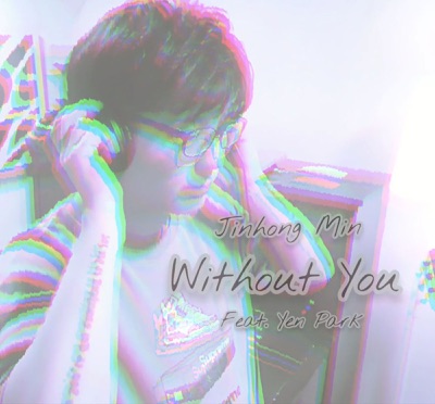 Without You (feat. Yen Park) - Single