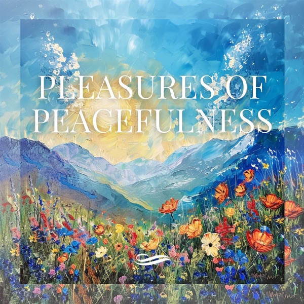 Pleasures of Peacefulness