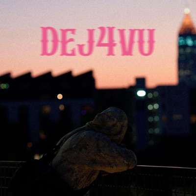 DEJ4VU - Single