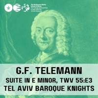 Overture-Suite in E minor, TWV 55:e3 (feat. Kati Debretzeni) - EP - Tel Aviv Baroque Knights