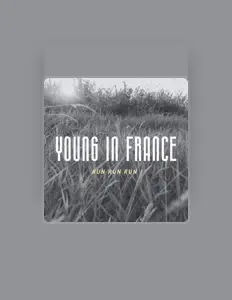 Escucha a Young In France, mira videos musicales, lee su biografía, consulta las fechas de las gira y más.