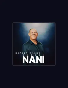 Cheikh Nani을(를) 듣고, 뮤직 비디오를 보고, 약력을 읽고, 투어 일정 등을 확인하세요!