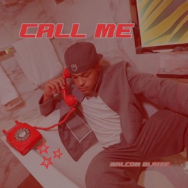 CALL ME Malcom Blaize