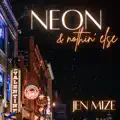 Neon & Nothin' Else