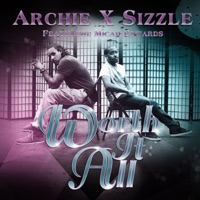 Worth It All (feat. Micah Edwards) - Single - Archie & Sizzle