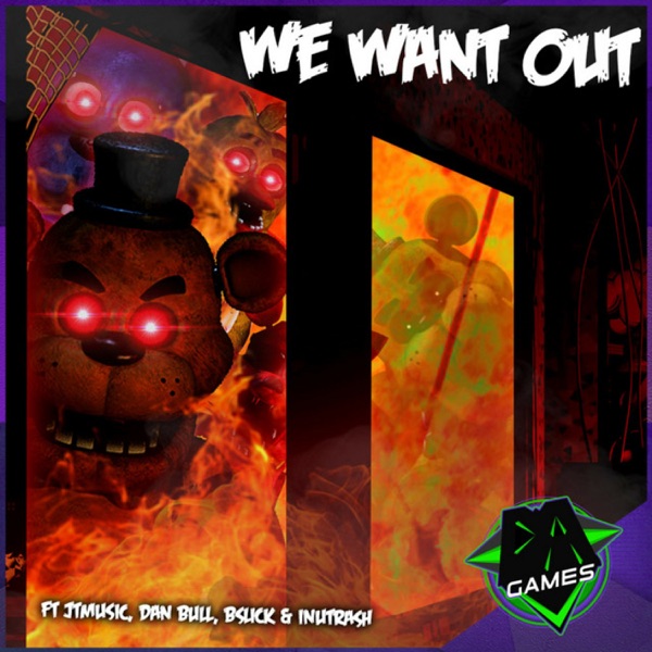 We Want Out (feat. Inutrash, Dan Bull, Bslick & J.T. Machinima)