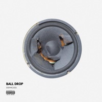 BALL DROP (feat. Dré Rizzæ & Ty Raquin) - Demigod Ent.
